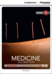 Cambridge Discovery Interactive Readers A2: Medicine: Old and New (Book with Online Access) Cambridge University Press