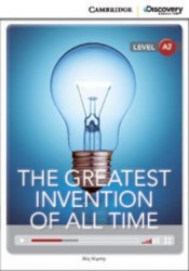 Cambridge Discovery Interactive Readers A2: The Greatest Invention of All Time (Book with Online Access) Cambridge University Press