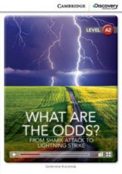 Cambridge Discovery Interactive Readers A2: What Are the Odds? From Shark Attack to Lightning Strike (Book with Online Access) Cambridge University Press