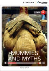 Cambridge Discovery Interactive Readers A2+: Mummies and Myths (Book with Online Access) Cambridge University Press