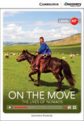 Cambridge Discovery Interactive Readers A2+: On the Move: The Lives of Nomads (Book with Online Access) Cambridge University Press