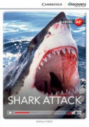 Cambridge Discovery Interactive Readers A2+: Shark Attack (Book with Online Access) Cambridge University Press