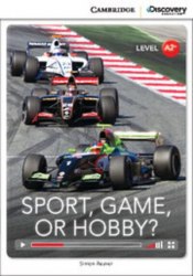 Cambridge Discovery Interactive Readers A2+: Sport, Game, or Hobby? (Book with Online Access) Cambridge University Press