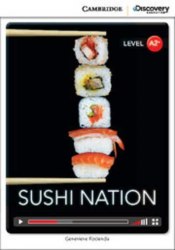 Cambridge Discovery Interactive Readers A2+: Sushi Nation (Book with Online Access) Cambridge University Press