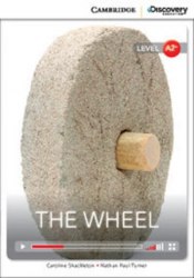 Cambridge Discovery Interactive Readers A2+: The Wheel (Book with Online Access) Cambridge University Press