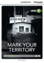 Cambridge Discovery Interactive Readers B1: Mark Your Territory (Book with Online Access) Cambridge University Press