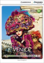 Cambridge Discovery Interactive Readers B1: Venice: The Floating City (Book with Online Access) Cambridge University Press