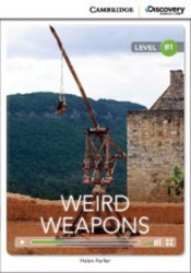 Cambridge Discovery Interactive Readers B1: Weird Weapons (Book with Online Access) Cambridge University Press