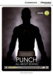 Cambridge Discovery Interactive Readers B1+: Punch: All About Boxing (Book with Online Access) Cambridge University Press