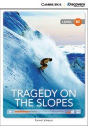 Cambridge Discovery Interactive Readers B2: Tragedy on the Slopes (Book with Online Access) Cambridge University Press