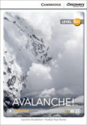Cambridge Discovery Interactive Readers B2+: Avalanche! (Book with Online Access) Cambridge University Press