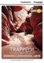Cambridge Discovery Interactive Readers B2+: Trapped! The Aron Ralston Story (Book with Online Access) Cambridge University Press