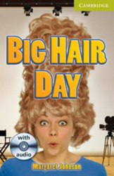 Cambridge English Readers Starter: Big Hair Day: Book with Audio CD Pack Cambridge University Press