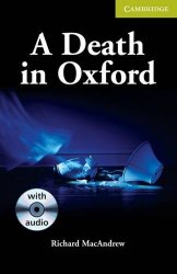 Cambridge English Readers Starter: Death in Oxford: Book with Audio CD Pack Cambridge University Press