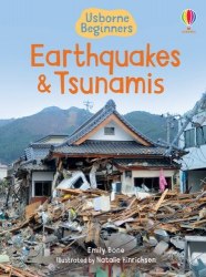 Beginners: Earthquakes and Tsunamis Usborne