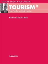 Oxford English for Careers: Tourism 3 Teacher's Resource Book Oxford University Press / Ресурси для вчителя