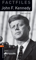 Oxford Bookworms Factfiles 2: John F. Kennedy Oxford University Press