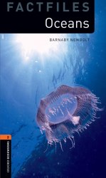 Oxford Bookworms Factfiles 2: Oceans Oxford University Press