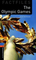 Oxford Bookworms Factfiles 2: The Olympic Games Oxford University Press