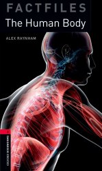 Oxford Bookworms Factfiles 3: The Human Body Oxford University Press