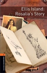 Oxford Bookworms Library 2: Ellis Island: Rosalia's Story Oxford University Press