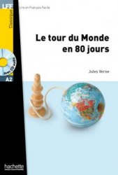 Lire en francais facile A2 Le Tour du Monde en 80 Jours + CD audio Hachette