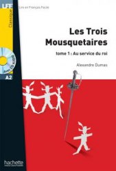 Lire en francais facile A2 Les Trois Mousquetaires Tome 1 + CD audio Hachette