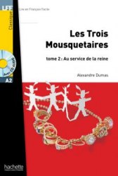 Lire en francais facile A2 Les Trois Mousquetaires Tome 2 + CD audio Hachette