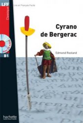 Lire en francais facile B1 Cyrano de Bergerac + CD audio Hachette