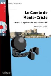 Lire en francais facile B1 Le comte de Monte-Cristo Tome 1 + CD audio Hachette