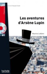 Lire en francais facile B1 Les aventures d'Arsène Lupin + CD audio Hachette
