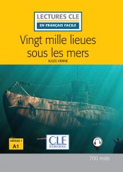 Lectures en francais facile (2e Édition) 1 Vingt mille lieues sous les mers Cle International