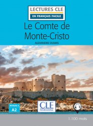 Lectures en francais facile (2e Édition) 2 Le Comte de Monte-Cristo Cle International