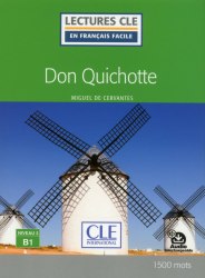 Lectures en francais facile (2e Édition) 3 Don Quichotte Cle International