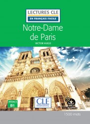 Lectures en francais facile (2e Édition) 3 Notre-Dame de Paris Cle International