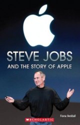 Scholastic ELT Readers 3 Steve Jobs and the Story of Apple Scholastic