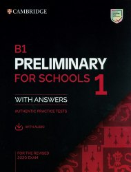 B1 Preliminary for Schools for the Revised 2020 Exam Student's Book with Answers with Audio Cambridge University Press