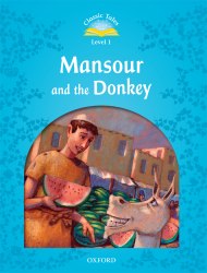 Classic Tales Second Edition 1: Mansour and the Donkey Audio Pack Oxford University Press / Книга для читання