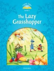 Classic Tales Second Edition 1: The Lazy Grasshopper Audio Pack Oxford University Press / Книга для читання