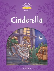 Classic Tales Second Edition 4: Cinderella Audio Pack Oxford University Press / Книга для читання