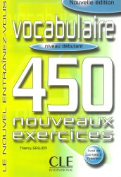 Vocabulaire 450 exercices — Niveau débutant — Cahier d'exercices Cle International