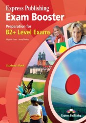 Exam Booster B2+ Student's Book Express Publishing / Підручник + зошит