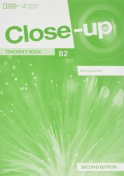 Close-Up (2nd Edition) B2 Teacher's Book with Online Teacher Zone, and Audio + Video Discs National Geographic Learning / Підручник для вчителя