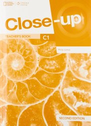 Close-Up (2nd Edition) C1 Teacher's Book with Online Teacher Zone, and Audio + Video Discs National Geographic Learning / Підручник для вчителя