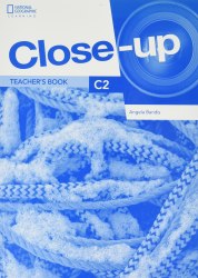 Close-Up (2nd Edition) C2 Teacher's Book with Online Teacher Zone, and Audio + Video Discs National Geographic Learning / Підручник для вчителя