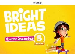 Bright Ideas Starter Classroom Resource Pack Oxford University Press / Ресурси для вчителя
