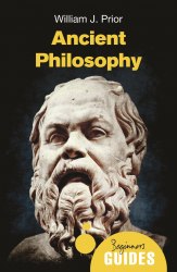 A Beginner's Guide: Ancient Philosophy Oneworld Publications