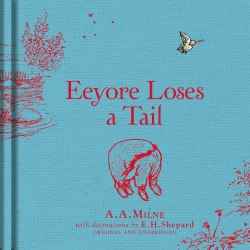 Winnie-the-Pooh: Eeyore Loses a Tail Egmont