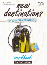New Destinations Pre-Intermediate A2 Workbook Teacher's Edition MM Publications / Робочий зошит для вчителя