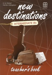 New Destinations Intermediate B1 Teacher's Book MM Publications / Підручник для вчителя